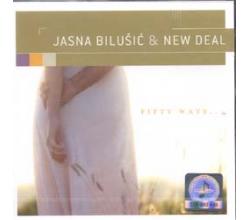 JASNA BILUSIC & NEW DEAL - Fifty ways  , Album 2009 (CD)